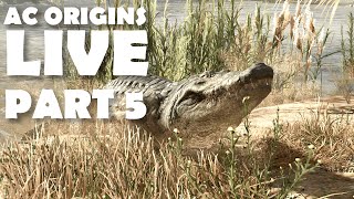 Maybe Well See The Crocodile | AC Origins NG+ LIVE part 5