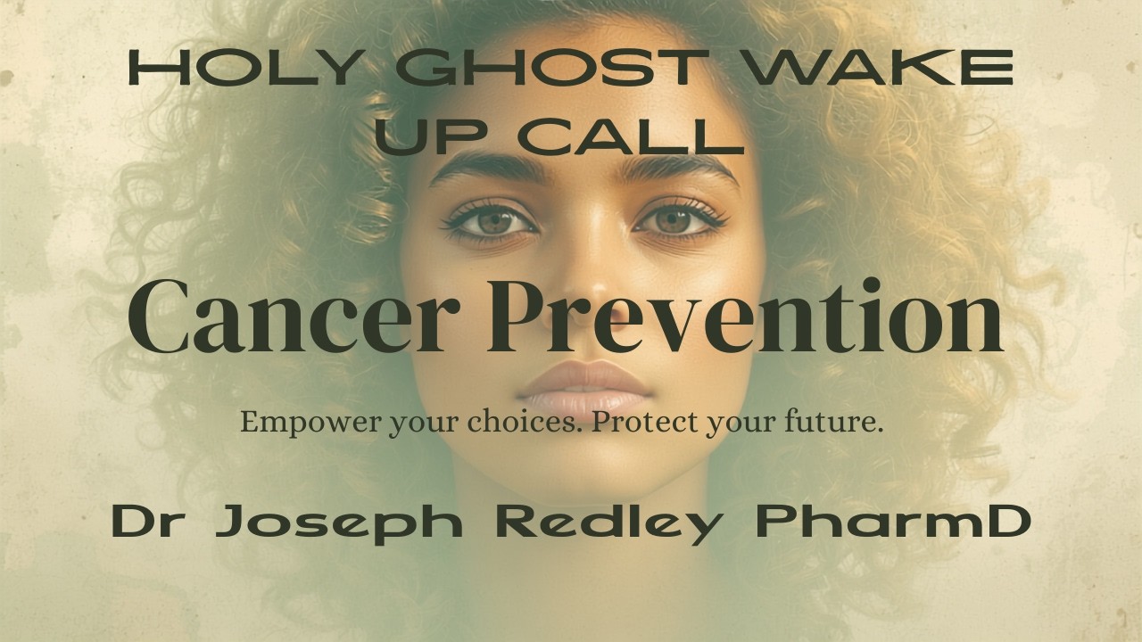 Dr Joseph Redley, PharmD, MPH, MS Take Up Thy Bed And Walk, Cancer Prevention July 19, 2026