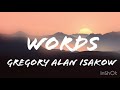 Gregory Alan Isakow-Words（lyrics）