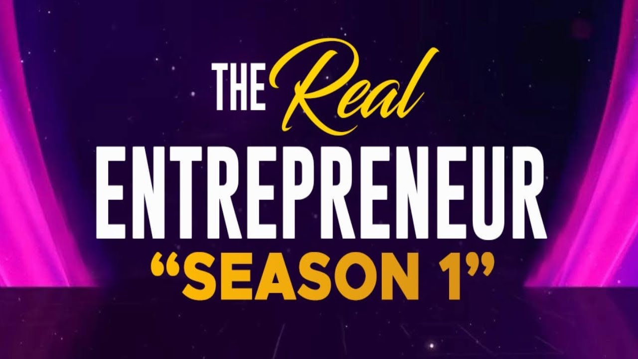 The Real Entrepreneur Season 1 (E2)