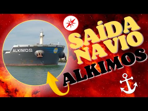 ☑️Saída do Navio Alkimos / Graneleiro /do Porto de Santos / Armazém 20/21