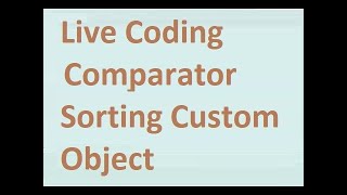Famous Live Coding -Comparator in java Wealth