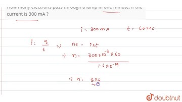 How many electrons pass through a lamp in one minute, if the current is 300 mA ?