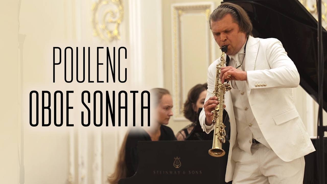 Francic Poulenc Oboe Sonata Sergey Kolesov - saxophone Natalia Lisanova - piano