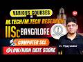 Complete guide | CSE opportunities in IISc Bangalore