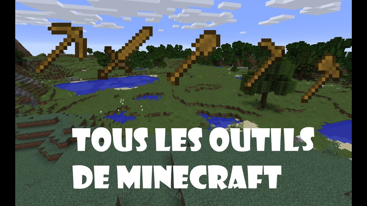Comment fabriquer tous les outils de Minecraft