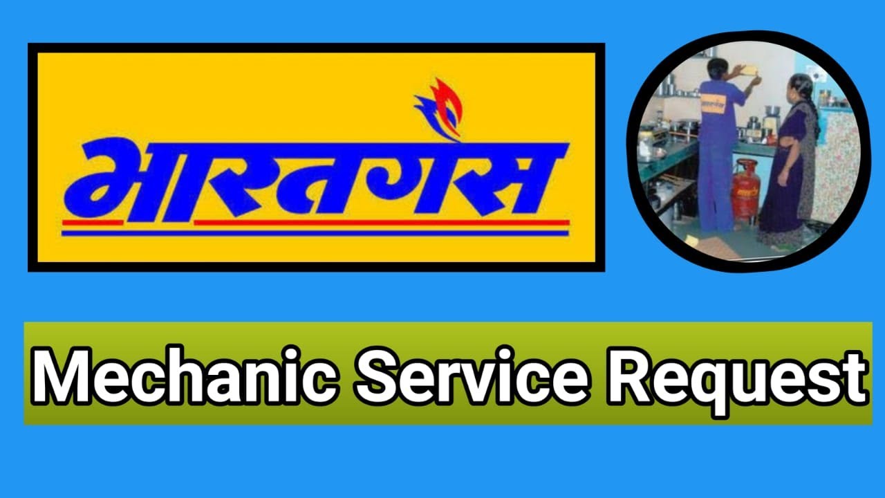 Bharat Gas Mechanic Service Request YouTube