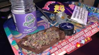 How To Roll BackWood Fast&Easy Tutorial Wax on the wood Exotic purple weed hotboxsesh