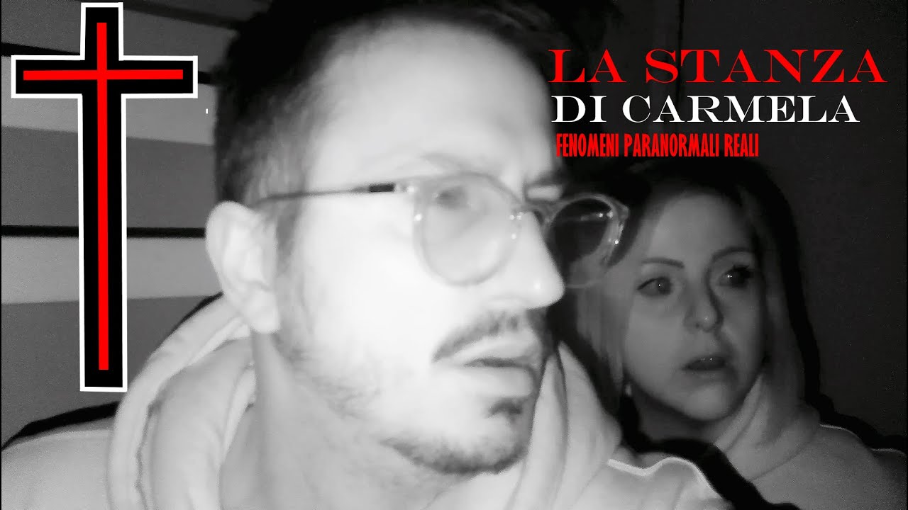 LA STANZA DI CARMELA *FENOMENI PARANORMALI IN CASA