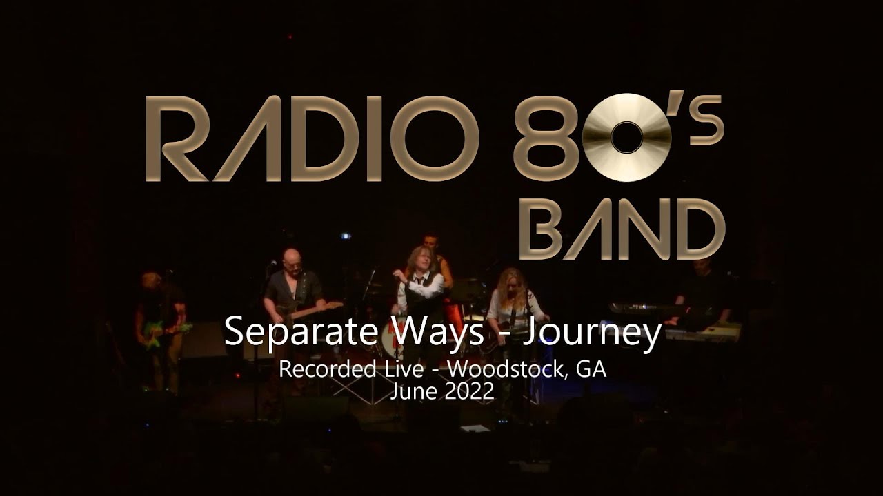 Separate Ways Journey Radio 80s Band Cover YouTube Separate Ways Journey Radio 80s Band Cover YouTube