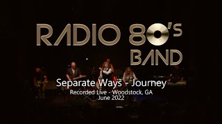 Separate Ways, Journey - Radio 80s Band Cover