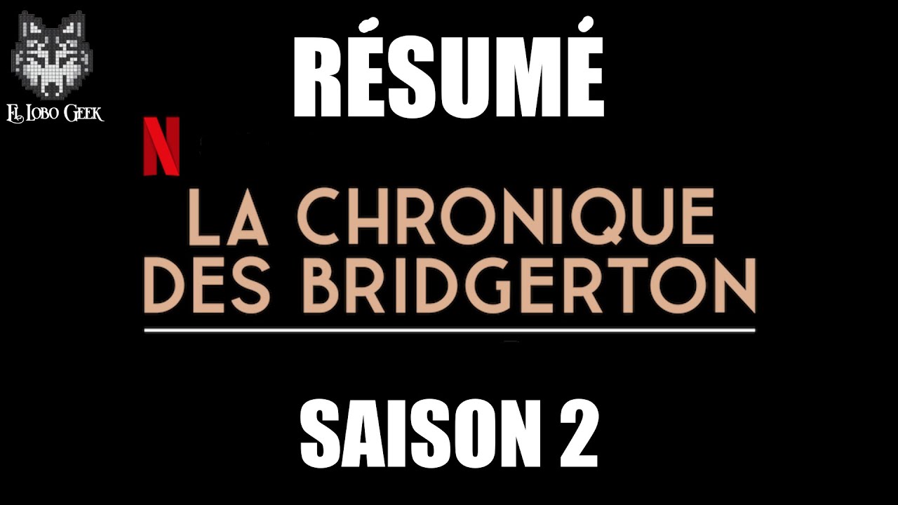 Résumé Série La Chronique des Bridgerton Saison 2 en 4 minutes ! Récap