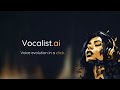 Getting started with vocalistai