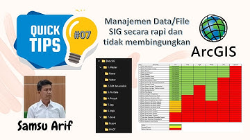 Tips #07 Manajemen Data/File SIG secara Rapi dan tidak Membingungkan