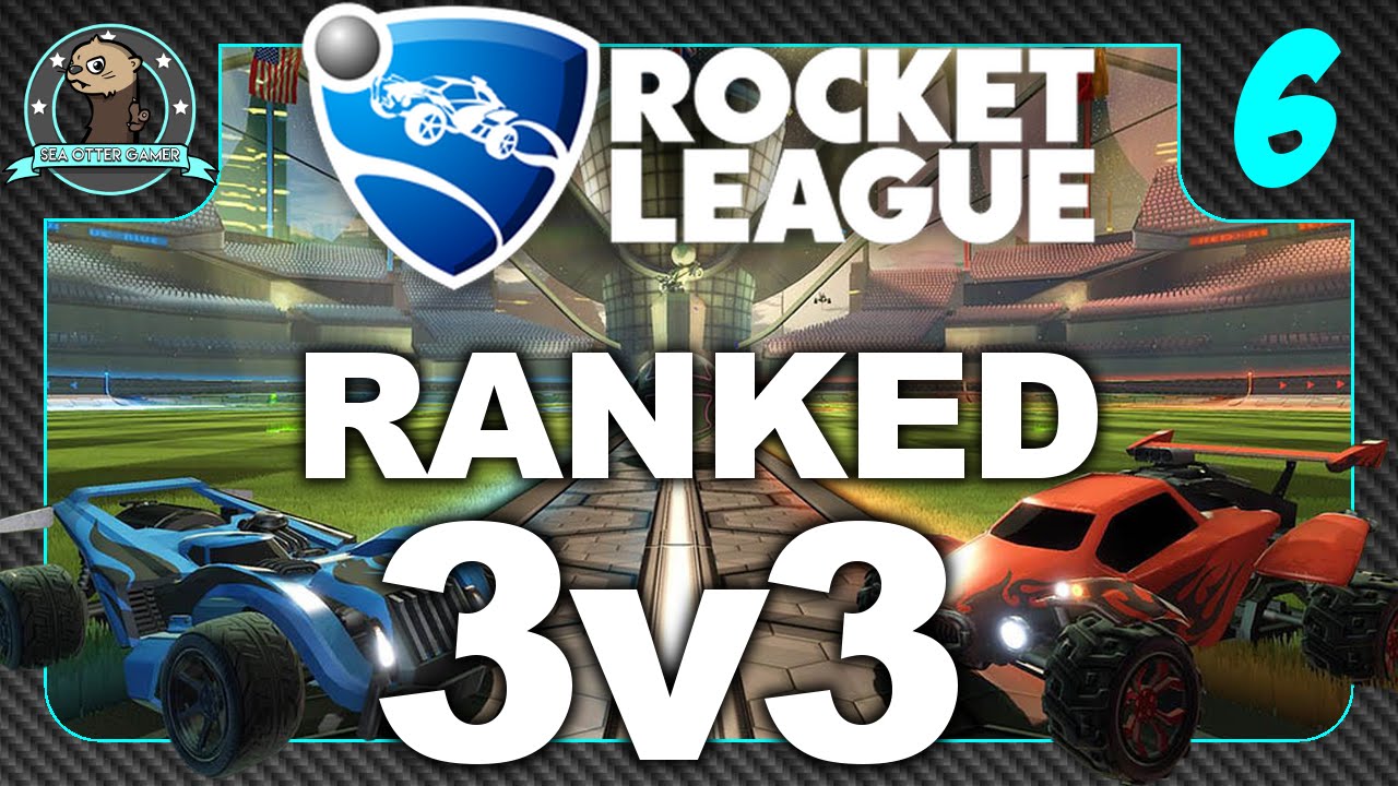 Rocket League - 3v3 Ranked - Ep. 6 - YouTube