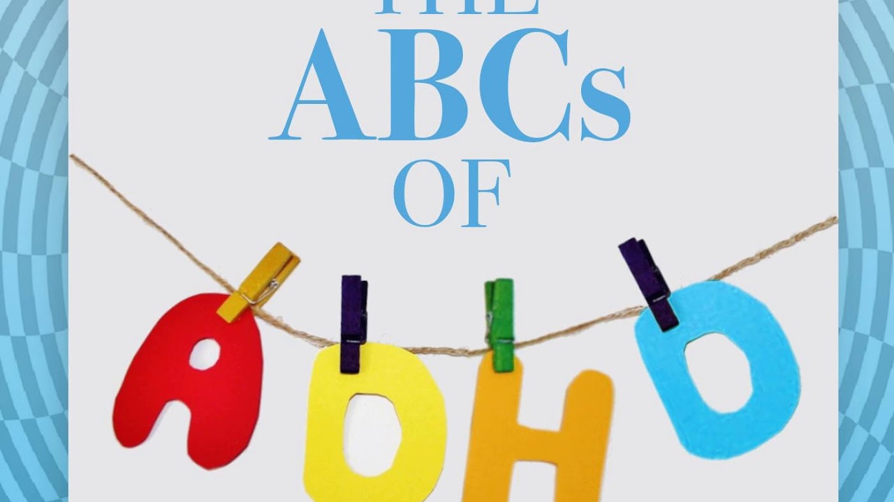 The ABCs of ADHD - YouTube
