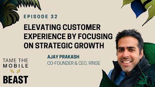Rinse’s Co-Founder &amp; CEO on Elevating Customer Experience by Focusing on Strategic Growth