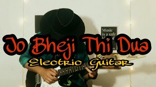 Dua | Jo Bheji Thi Dua | Melodious Electric Guitar Version | Arijit Singh | Sanam | Melodic Irfan