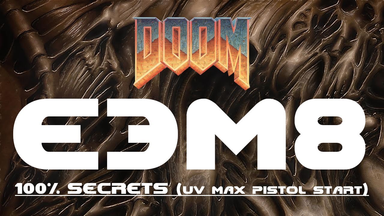 Doom - E3M8: Dis - 100% Secrets (UV Max Pistol Start) - YouTube