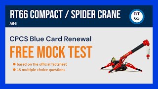 RT66 Compact / Spider Crane -CPCS Blue Card Renewal Mock Test-15 Free Practice Questions & Answers