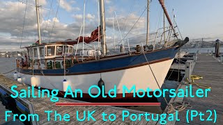 Yacht Delivery Pt2 | CREWING a 50 Year Old SAILING BOAT From The UK To Portugal. by Sailing Madness 4,744 views 10 months ago 24 minutes