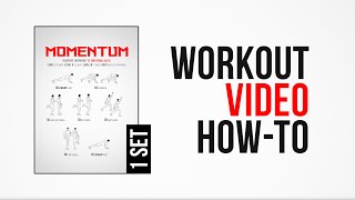 Momentum Workout How-To One Set By
