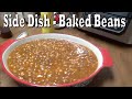 Delicious Baked Beans Like I've Never Made Them Before - Great for Summer Parties, or Get Together's