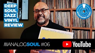 ANALOGSOUL #06 | DEEP SOUL JAZZ VINYL REVIEW | RECORD COLLECTION