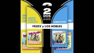 Fredy y Los Nobles - Tan lejos de mi (9 de Abril)