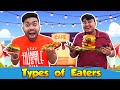 Types of eaters  guddu bhaiya
