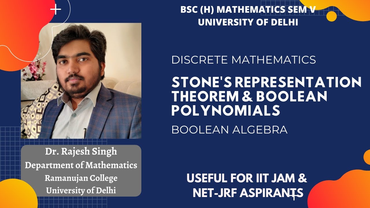 LECTURE 23 | STONE'S REPRESENTATION THEOREM & BOOLEAN POLYNOMIALS ...