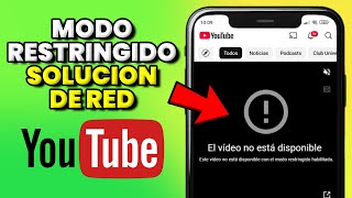 MODO RESTRINGIDO por Administrador de Red YouTube ✅ (SOLUCION)