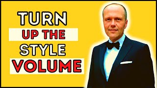 TURN UP THE STYLE VOLUME TO BE BETTER DRESSED IN LIFE