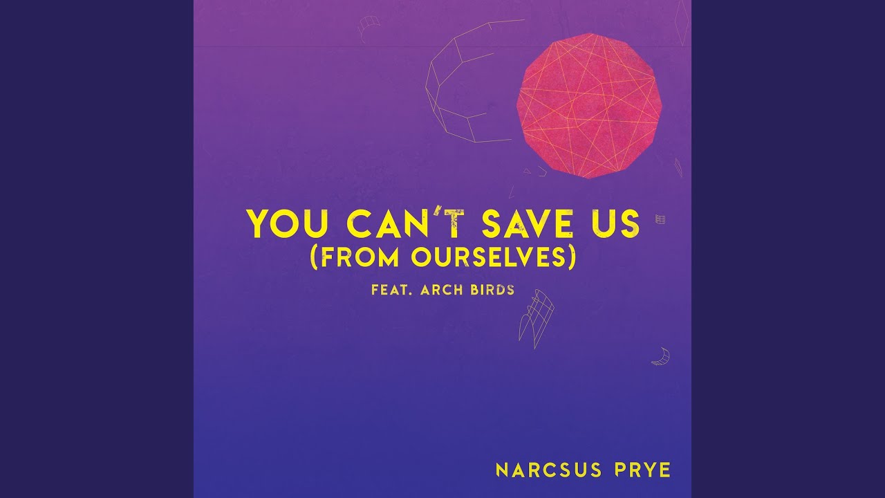 You Can't Save Us (From Ourselves) - YouTube