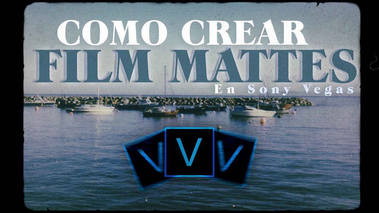 Como Crear FILM MATTES En Sony Vegas Fácil | Tutorial - YouTube