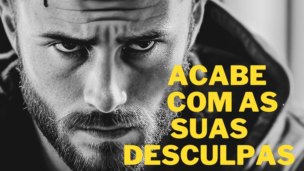 FAÇA MAIS E PARE DE DAR DESCULPAS ! - YouTube