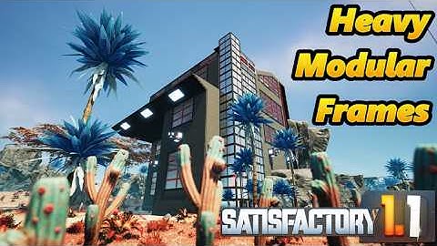 Heavy Modular Frames & Adaptive Control Unit - New Satisfactory 1.1 Playthrough