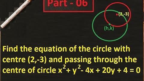 Equation of circle with centre (2,-3) and passing through centre of next circle||Coordinate Geometry
