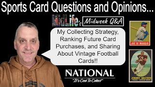 My Collecting Strategy, How I Rank Future Purchases, & Vintage Football Card Talk!! MidLife Q & A!