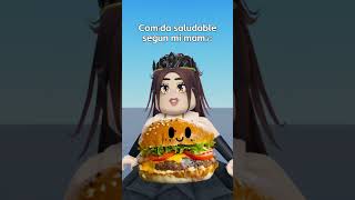 COMIDA SALUDABLE según mi mamá 😨#sofiqueen #roblox #humor #shorts #FUNNY #edit #comida #mamá