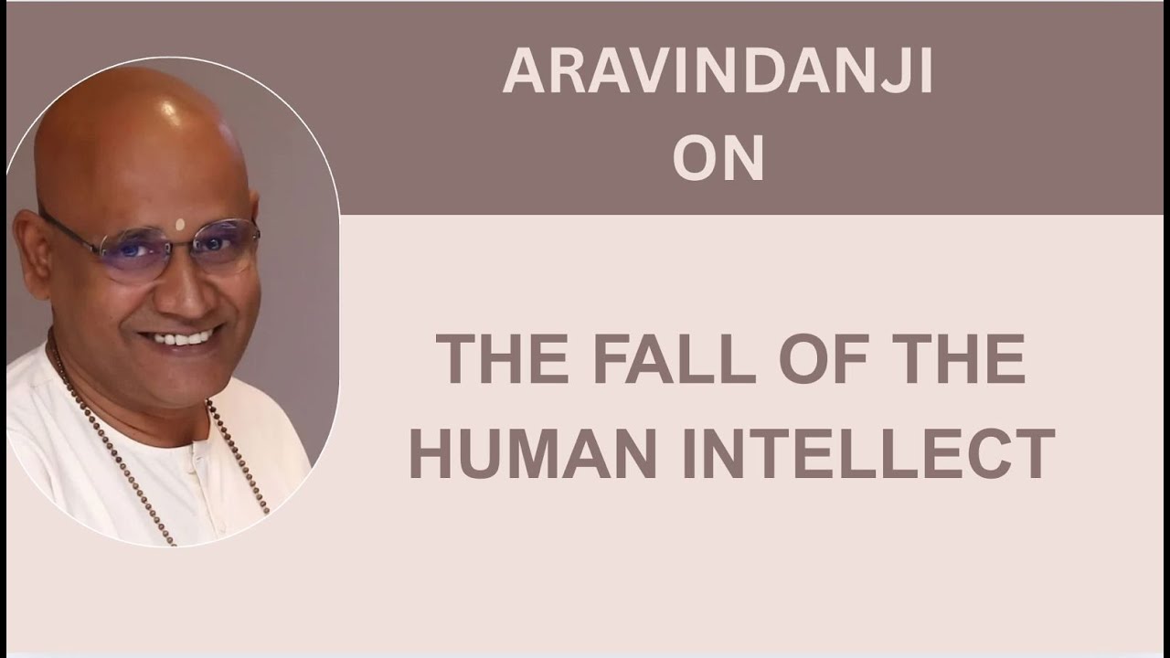 The Fall of Human Intellect Lecture 47 Chapter V: Vital role of the ...