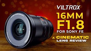 The Viltrox 16mm F1.8 FE Lens is a GAME CHANGER for Filmmakers