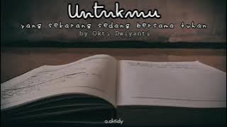 Untukmu (yang sekarang sedang bersama tuhan) | Musikalisasi Puisi by Okti Dwiyanti