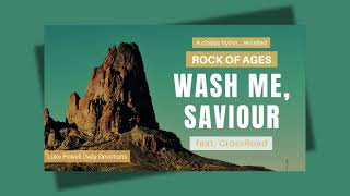 Wash Me Saviour | Rock of Ages | Daily Devotional