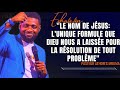 Le nom de jsus lunique formule que dieu nous a laisse pour pst athoms mbuma exhortation