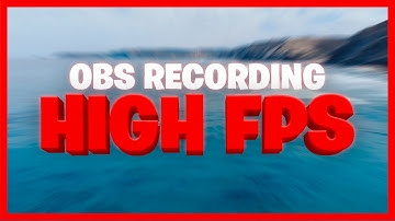 [TUTORIAL] Best OBS Recording Settings for HIGH FPS - 2020