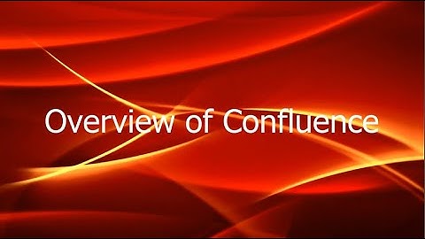Overview of Confluence