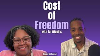 What Are You Willing to Trade for Freedom? | First‑Gen Corporate Money w/ Tai Wiggins
