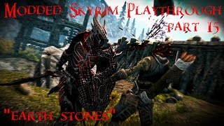 Modded Skyrim playthrough - Earth Stones - (VOLUME 1, EPISODE 1)
