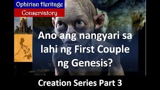 CREATION SERIES 3: Ano ang Nangyari sa First Couple ng Genesis?